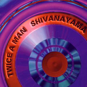 Twice a man - Shivanayama omslag. Klicka för större version.