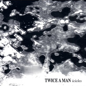 Twice a man - Icicles cover image. Click for larger version.