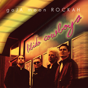 Goja Moon ROCKAH - Libido Cowboys omslag. Klicka för större version.
