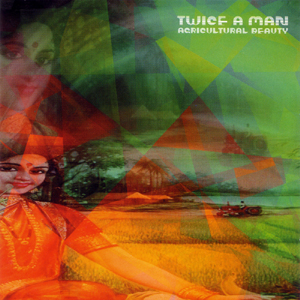 Twice a man - Agricultural Beauty cover image. Click for larger version.