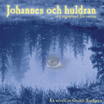Nina Ödlund m. fl. - Johannes och huldran CD